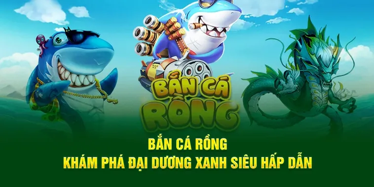 Khám Phá Cách Chơi Bắn Cá Rồng Tại Iwin Club Giúp Săn Thưởng Siêu Lớn